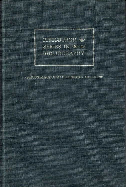 Image for ROSS MACDONALD/KENNETH MILLAR: A descriptive bibliography. ROSS MACDONALD/KENNETH MILLAR: A descriptive bibliography.
