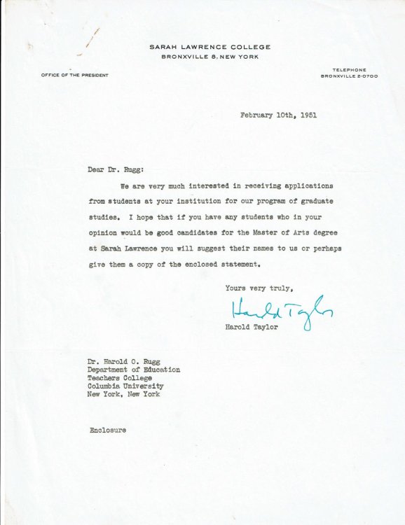 Image for TYPED LETTER TO EDUCATOR HAROLD RUGG OF COLUMBIA TEACHERS COLLEGE SIGNED BY HAROLD TAYLOR, PRESIDENT OF SARAH LAWRENCE COLLEGE. Together with a carbon copy of Rugg's reply. TYPED LETTER TO EDUCATOR HAROLD RUGG OF COLUMBIA TEACHERS COLLEGE SIGNED BY HAROLD TAYLOR, PRESIDENT OF SARAH LAWRENCE COLLEGE. Together with a carbon copy of Rugg's reply.
