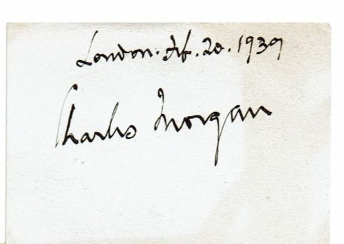 Image for AUTOGRAPH: SIGNATURE & DATE penned on a card by the British Playwright & Novelist CHARLES MORGAN. AUTOGRAPH: SIGNATURE & DATE penned on a card by the British Playwright & Novelist CHARLES MORGAN.