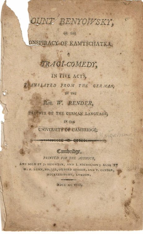 Image for COUNT BENYOWSKY, OR THE CONSPIRACY OF KAMTSCHATKA. A Tragi-Comedy, in Five Acts, Translated from the German, by the Rev. W. Render, Teacher of the German Language, in the University of Cambridge. COUNT BENYOWSKY, OR THE CONSPIRACY OF KAMTSCHATKA. A Tragi-Comedy, in Five Acts, Translated from the German, by the Rev. W. Render, Teacher of the German Language, in the University of Cambridge.