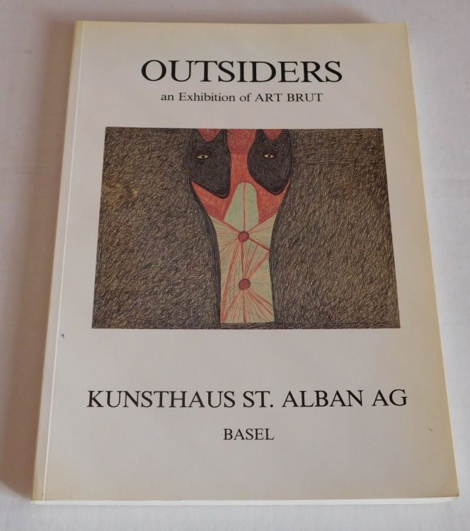 Image for OUTSIDERS: AN EXHIBITION OF ART BRUT. OUTSIDERS: AN EXHIBITION OF ART BRUT.