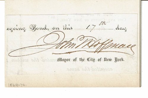 Image for PARTIALLY PRINTED CLOSE from a DOCUMENT SIGNED by JOHN T. HOFFMAN as Mayor of New York City. PARTIALLY PRINTED CLOSE from a DOCUMENT SIGNED by JOHN T. HOFFMAN as Mayor of New York City.