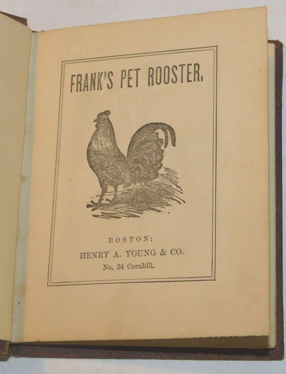 Image for FRANK'S PET ROOSTER. FRANK'S PET ROOSTER.