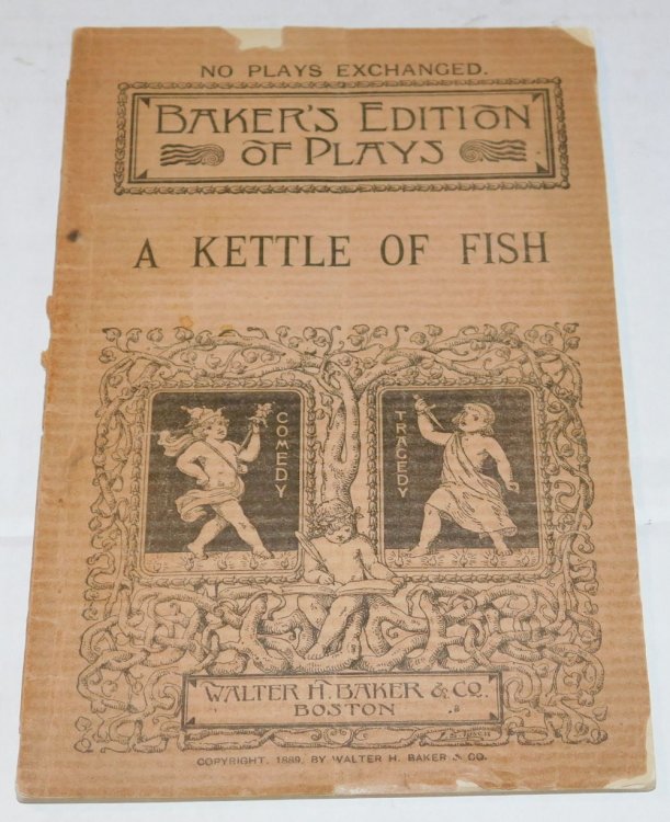 Image for A KETTLE OF FISH: A Practical Comedy in Three Acts. Adapted from the German of Franz von Schonthan. A KETTLE OF FISH: A Practical Comedy in Three Acts. Adapted from the German of Franz von Schonthan.