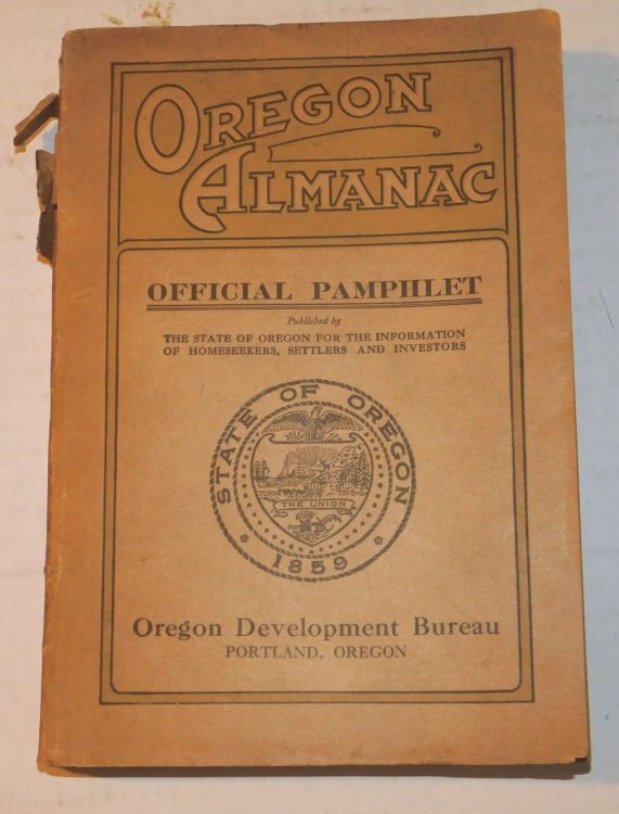 Image for OREGON ALMANAC: Official Pamphlet Published by the State of Oregon for the Information of Homeseekers, Settlers and Investors. OREGON ALMANAC: Official Pamphlet Published by the State of Oregon for the Information of Homeseekers, Settlers and Investors.