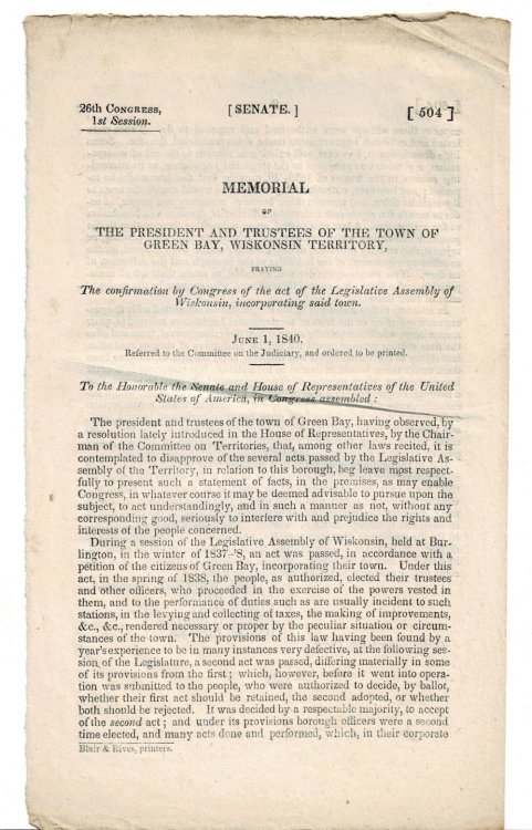 MEMORIAL OF THE PRESIDENT AND TRUSTEES OF THE TOWN OF GREEN BAY WISKONSIN [Wisconsin] TERRITORY, PRAYING THE CONFIRMATION BY CONGRESS OF THE ACT OF THE LEGISLATIVE ASSEMBLY OF WISKONSIN [Wisconsin], INCORPORATING SAID TOWN. June 1, 1840.