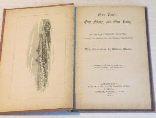 Image for OUR TURF, OUR STAGE, AND OUR RING. By Richard Wright Procter, Author of 'The Barber's Shop,' and 'Literary Reminiscences.' With Illustrations by William Morton. OUR TURF, OUR STAGE, AND OUR RING. By Richard Wright Procter, Author of 'The Barber's Shop,' and 'Literary Reminiscences.' With Illustrations by William Morton.