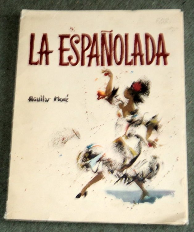 Image for LA ESPANOLADA. Illustraciones de Aguilar More. Textos de Rafael Manzano. LA ESPANOLADA. Illustraciones de Aguilar More. Textos de Rafael Manzano.