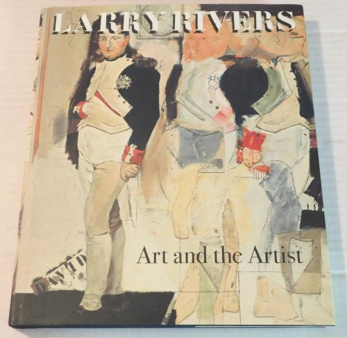 LARRY RIVERS: ART AND THE ARTIST.