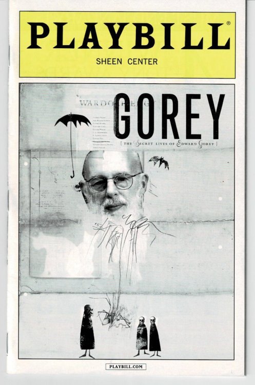 Image for GOREY. The Secret Lives of Edward Gorey. ORIGINAL PLAYBILL SIGNED BY THE CAST MEMBERS. GOREY. The Secret Lives of Edward Gorey. ORIGINAL PLAYBILL SIGNED BY THE CAST MEMBERS.