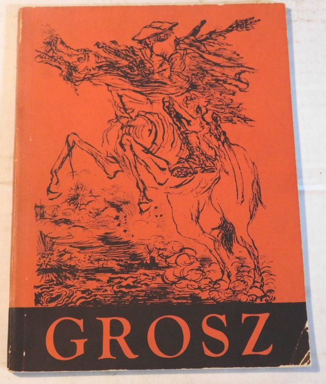 Image for GEORGE GROSZ. (Exhibition Catalog). GEORGE GROSZ. (Exhibition Catalog).