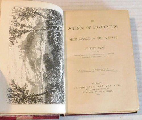 Image for THE SCIENCE OF FOXHUNTING AND MANAGEMENT OF THE KENNEL. THE SCIENCE OF FOXHUNTING AND MANAGEMENT OF THE KENNEL.