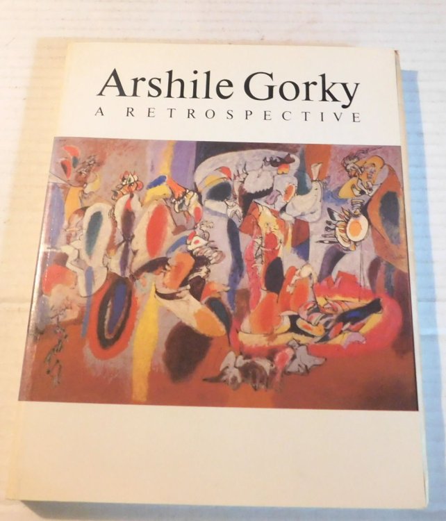 Image for ARSHILE GORKY 1904-1948: A RETROSPECTIVE. ARSHILE GORKY 1904-1948: A RETROSPECTIVE.