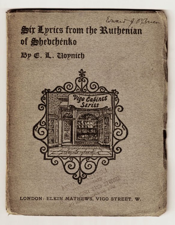 Image for SIX LYRICS FROM THE RUTHENIAN OF TARAS SHEVCHENKO Also THE SONG OF THE MERCHANT KALASHNIKOV FROM THE RUSSIAN OF MIKHAIL LERMONTOV. Rendered into English Verse with a Biographical Sketch by E. L. Voynich. SIX LYRICS FROM THE RUTHENIAN OF TARAS SHEVCHENKO Also THE SONG OF THE MERCHANT KALASHNIKOV FROM THE RUSSIAN OF MIKHAIL LERMONTOV. Rendered into English Verse with a Biographical Sketch by E. L. Voynich.