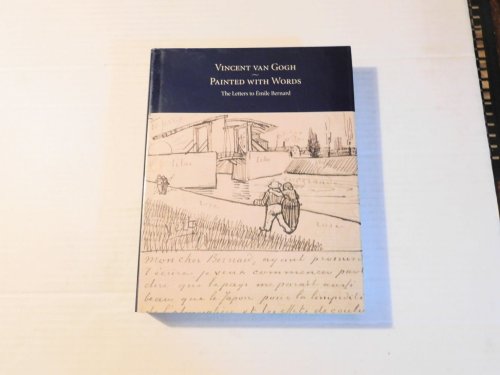 Image for VINCENT VAN GOGH: PAINTED WITH WORDS. The Letters to Emile Bernard. VINCENT VAN GOGH: PAINTED WITH WORDS. The Letters to Emile Bernard.