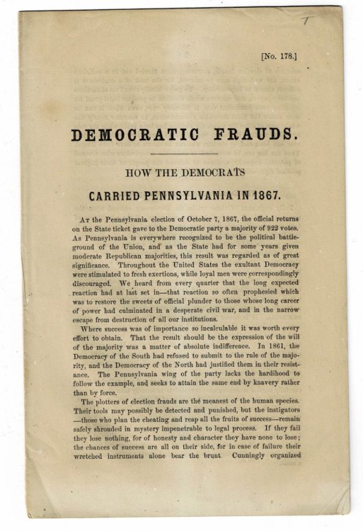 DEMOCRATIC FRAUDS. How the Democrats Carried Pennsylvania in 1867. [Together with the German edition]: DEMOKRATISCHE BETRUGEREIEN: Wie die Demokraten im Herbst 1867 den Wahlsieg in Pennsylvanien davontrugen. (John K. Robinson, Republican, vs Samuel T. Shugart, Copperhead).