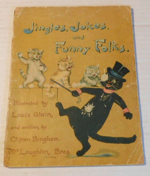 Image for JINGLES, JOKES, AND FUNNY FOLKS. Illustrated by Louis Wain and written by Clifton Bingham. JINGLES, JOKES, AND FUNNY FOLKS. Illustrated by Louis Wain and written by Clifton Bingham.