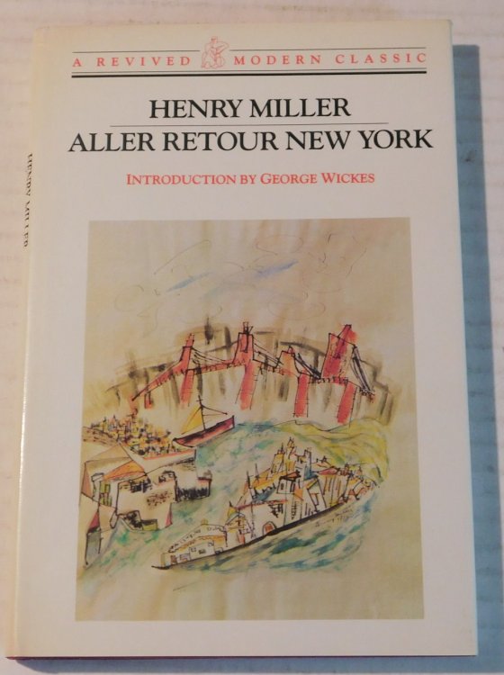 Image for HENRY MILLER / ALLER RETOUR NEW YORK. Introduction by George Wickes. HENRY MILLER / ALLER RETOUR NEW YORK. Introduction by George Wickes.
