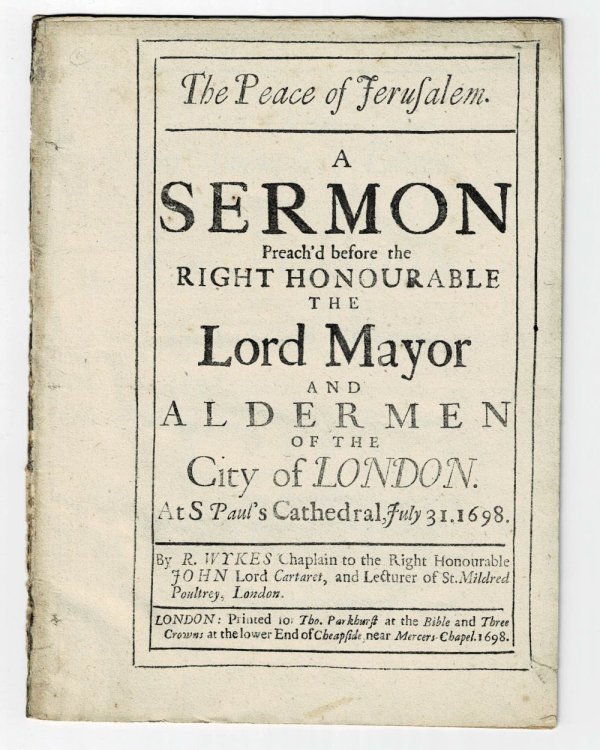 Image for THE PEACE OF JERUSALEM. A SERMON preach'd before the Right Honourable the Lord Mayor and Aldermen of the City of London at S Paul's Cathedral, July 31, 1698. THE PEACE OF JERUSALEM. A SERMON preach'd before the Right Honourable the Lord Mayor and Aldermen of the City of London at S Paul's Cathedral, July 31, 1698.