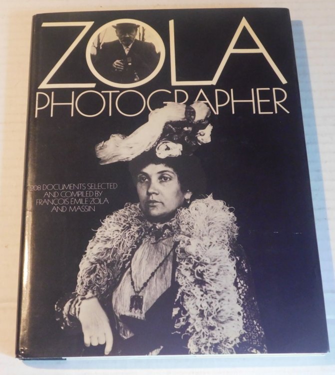Image for ZOLA PHOTOGRAPHER: Francois Emile-Zola and Massin. Translated from the French by Liliane Emery Tuck. ZOLA PHOTOGRAPHER: Francois Emile-Zola and Massin. Translated from the French by Liliane Emery Tuck.
