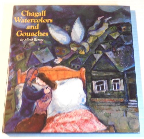 Image for CHAGALL WATERCOLORS AND GOUACHES. CHAGALL WATERCOLORS AND GOUACHES.