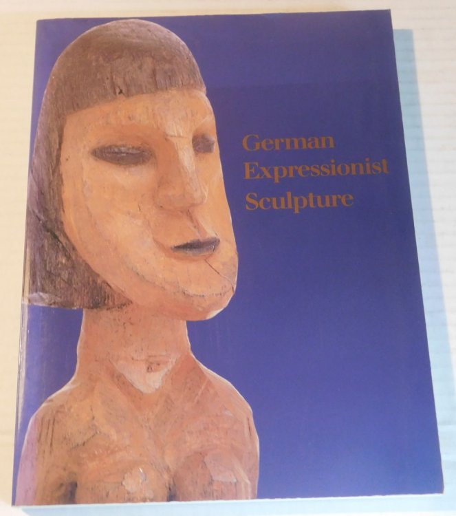 Image for GERMAN EXPRESSIONIST SCULPTURE. GERMAN EXPRESSIONIST SCULPTURE.