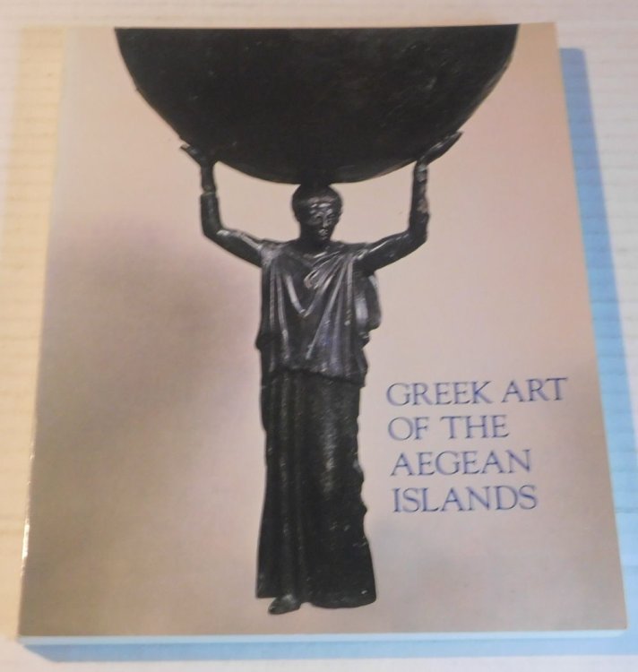 Image for GREEK ART OF THE AEGEAN ISLANDS: An exhibition sponsored by the Government of the Republic of Greece complemented by a loan from the Musee du Louvre at The Metropolitan Museum of Art November 1, 1979-February 10, 1980. GREEK ART OF THE AEGEAN ISLANDS: An exhibition sponsored by the Government of the Republic of Greece complemented by a loan from the Musee du Louvre at The Metropolitan Museum of Art November 1, 1979-February 10, 1980.