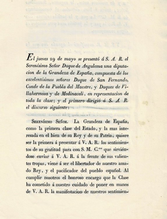 Image for EL JUEVES 29 DE MAYO SE PRESENTO A S.A.R. EL SERENISIMO SENOR DUQUE DE ANGULEMA UNA DIPUTACION DE LA GRANDEZA DE ESPANA, compuesta de los excelenti simos Senores duque de San Fernando, conde de la puebla del Maestre y duques de Villahermosa y de Medinaceli, en representacion de toda la clase. EL JUEVES 29 DE MAYO SE PRESENTO A S.A.R. EL SERENISIMO SENOR DUQUE DE ANGULEMA UNA DIPUTACION DE LA GRANDEZA DE ESPANA, compuesta de los excelenti simos Senores duque de San Fernando, conde de la puebla del Maestre y duques de Villahermosa y de Medinaceli, en representacion de toda la clase.