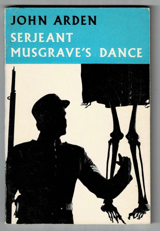 Image for SERJEANT MUSGRAVE'S DANCE. An Un-historical Parable. SERJEANT MUSGRAVE'S DANCE. An Un-historical Parable.