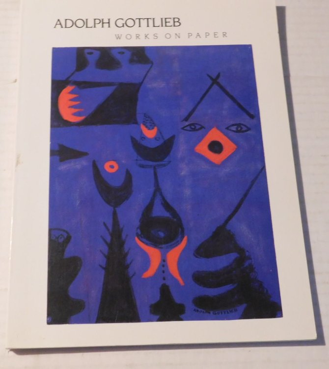 Image for ADOLPH GOTTLIEB: WORKS ON PAPER. ADOLPH GOTTLIEB: WORKS ON PAPER.