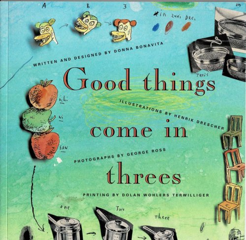 Image for GOOD THINGS COME IN THREES: A visual celebration of the art and creation of the printed page. GOOD THINGS COME IN THREES: A visual celebration of the art and creation of the printed page.
