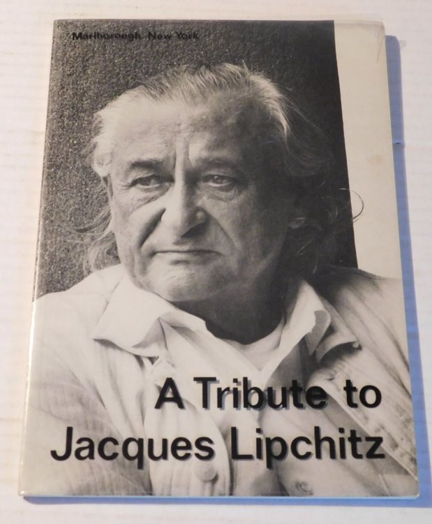 Image for A TRIBUTE TO JACQUES LIPCHITZ. Lipchitz in America: 1941-1973. November 1973. Marlborough Gallery. (Catalog). A TRIBUTE TO JACQUES LIPCHITZ. Lipchitz in America: 1941-1973. November 1973. Marlborough Gallery. (Catalog).