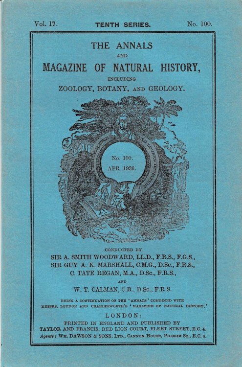 Image for THE ANNALS AND MAGAZINE OF NATURAL HISTORY, Including Zoology, Botany, and Geology. Vol. 17. Tenth Series. No. 100. Apr. 1936. (Cover title). THE ANNALS AND MAGAZINE OF NATURAL HISTORY, Including Zoology, Botany, and Geology. Vol. 17. Tenth Series. No. 100. Apr. 1936. (Cover title).