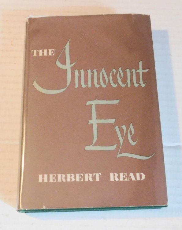 Image for THE INNOCENT EYE. With an AUTOGRAPH LETTER SIGNED from Herbert Read. THE INNOCENT EYE. With an AUTOGRAPH LETTER SIGNED from Herbert Read.