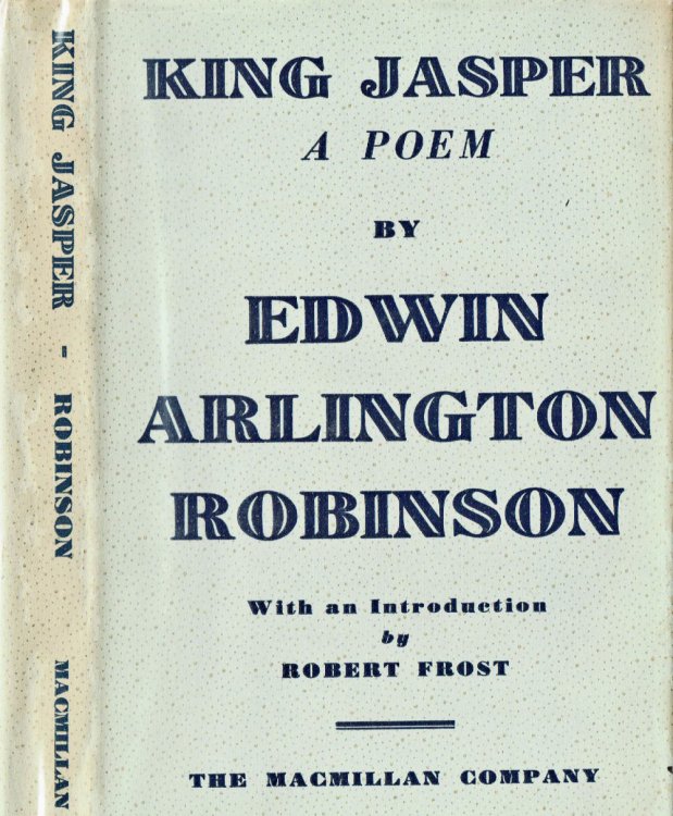 Image for KING JASPER: A POEM. With an Introduction by Robert Frost. KING JASPER: A POEM. With an Introduction by Robert Frost.