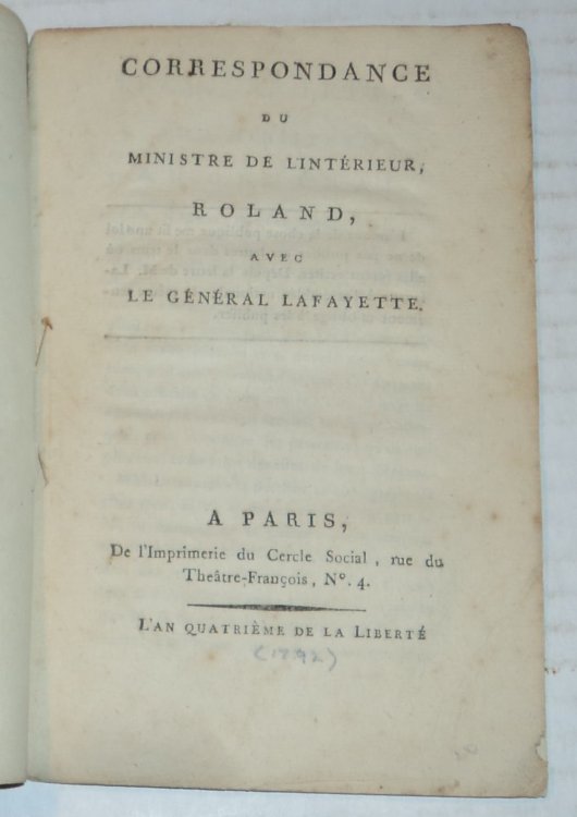 Image for CORRESPONDANCE DU MINISTRE DE L'INTERIEUR, ROLAND, AVEC LE GENERAL LAFAYETTE. CORRESPONDANCE DU MINISTRE DE L'INTERIEUR, ROLAND, AVEC LE GENERAL LAFAYETTE.