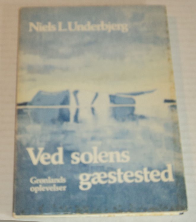 Image for VED SOLENS GAESTESTED: Gronlandsoplevelser. Erindringer. VED SOLENS GAESTESTED: Gronlandsoplevelser. Erindringer.