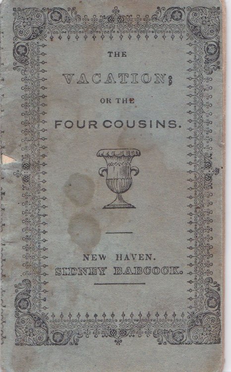 Image for THE VACATION; Or The Four Cousins. THE VACATION; Or The Four Cousins.