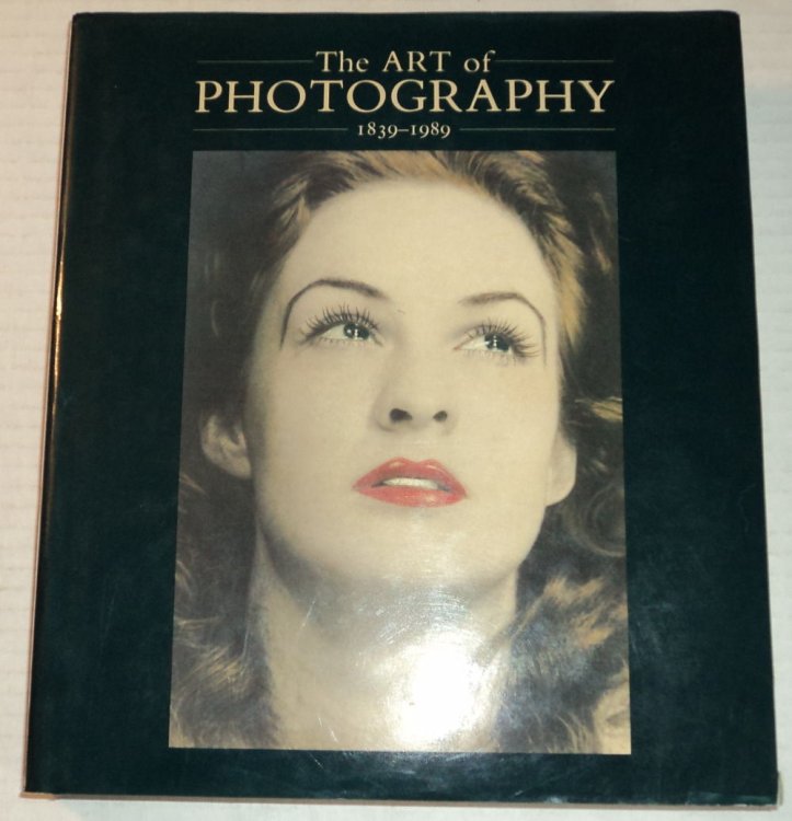 Image for THE ART OF PHOTOGRAPHY 1839-1989. THE ART OF PHOTOGRAPHY 1839-1989.