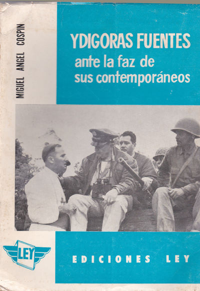 Image for YDIGORAS FUENTES ANTE LA FAZ DE SUS CONTEMPORANEOS. YDIGORAS FUENTES ANTE LA FAZ DE SUS CONTEMPORANEOS.