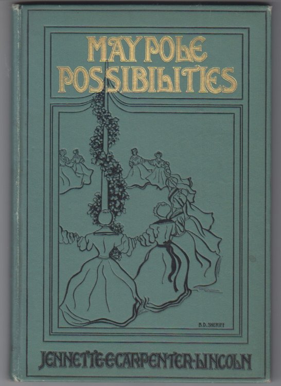 Image for May-Pole Possibiilties, with Dances and Drills for Modern Pastime May-Pole Possibiilties, with Dances and Drills for Modern Pastime