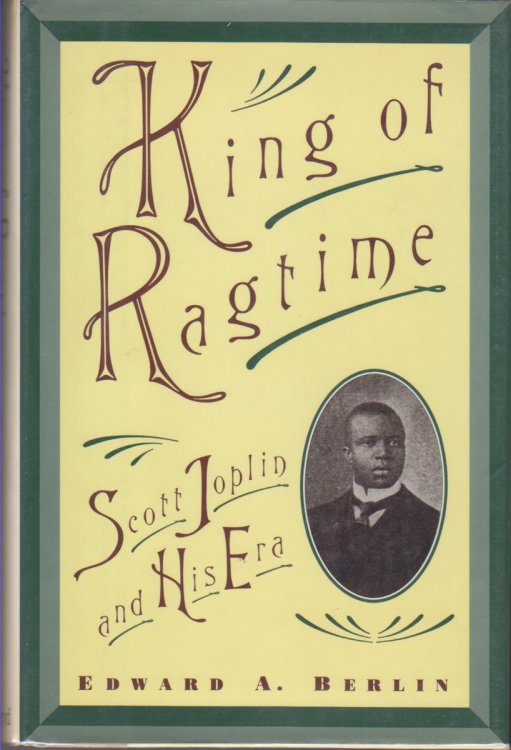 Image for King of Ragtime. Scott Joplin and His Era King of Ragtime. Scott Joplin and His Era