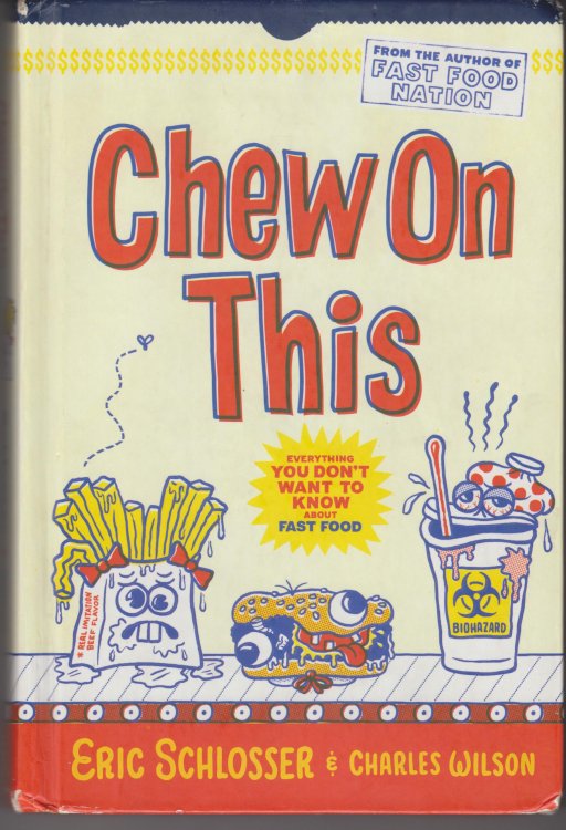 Image for Chew on This. Everything You Don't Want to Know about Fast Food Chew on This. Everything You Don't Want to Know about Fast Food