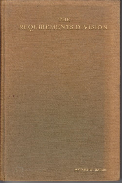 Image for The Requirements Division during the World War (1917-1918) The Requirements Division during the World War (1917-1918)