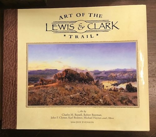 Image for Art of the Lewis & Clark Trail Art of the Lewis & Clark Trail