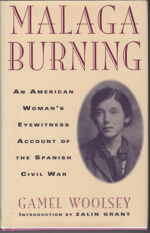 Malaga Burning. An American Woman's Eyewitness Account of the Spanish Civil War