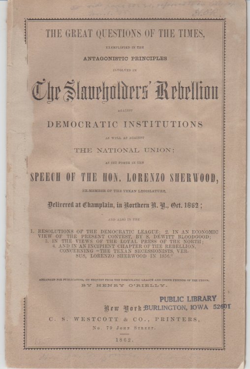 Image for The Great Questions of the Times, Exemplified in the Antagonistic Principles Involved in the Slaveholders' Rebellion Against Democratic Institutions as Well as Against the National Union The Great Questions of the Times, Exemplified in the Antagonistic Principles Involved in the Slaveholders' Rebellion Against Democratic Institutions as Well as Against the National Union
