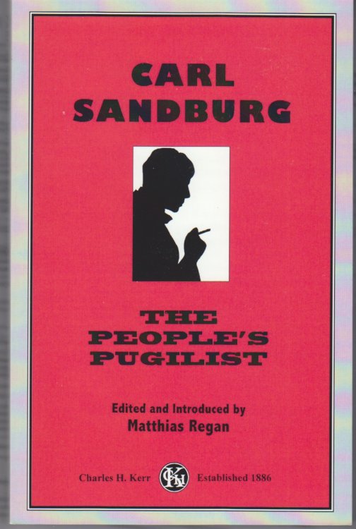 Image for Carl Sandburg. The People's Pugilist. Carl Sandburg. The People's Pugilist.