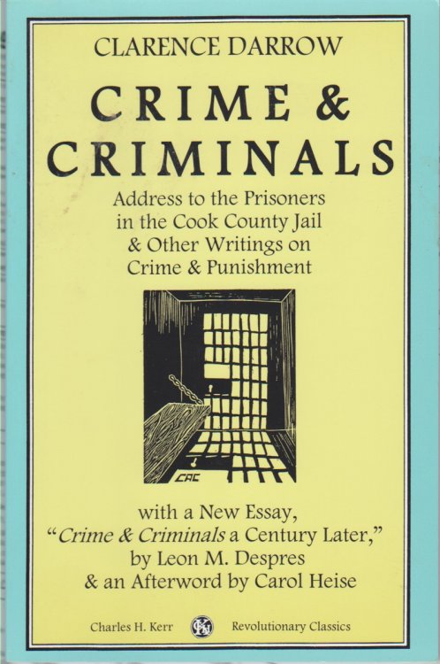Image for Crime and Criminals. Address to the Prisoners in the Cook Country Jail & Other Writings on Crime & Punishment Crime and Criminals. Address to the Prisoners in the Cook Country Jail & Other Writings on Crime & Punishment