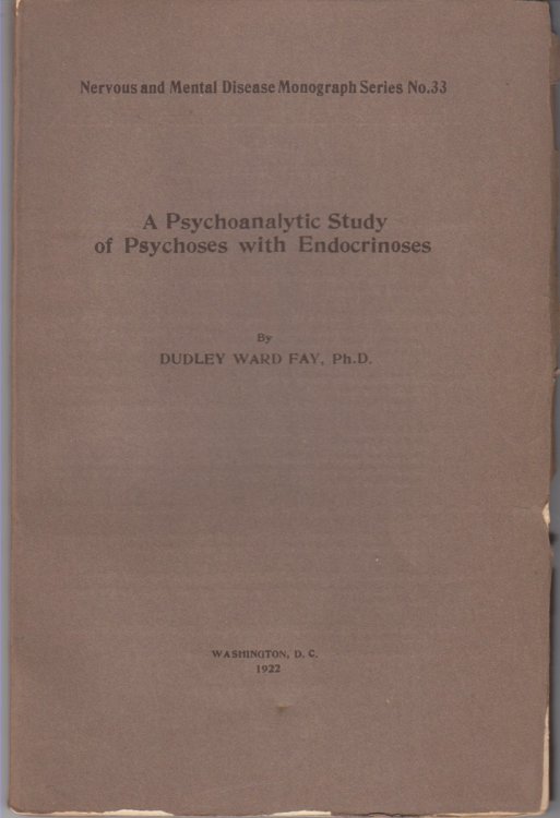 A Psychoanalytic Study Of Psychoses With Endocrinoses